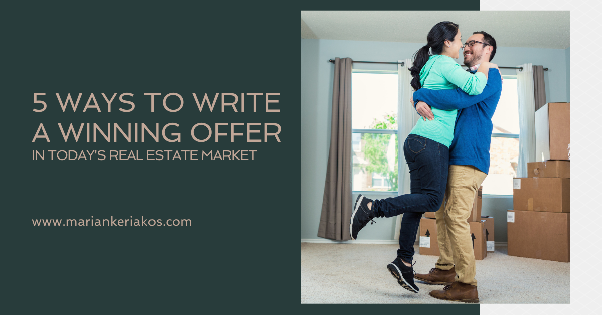 5 Ways to Write a Winning Offer in Today’s Real Estate Market